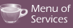 MENU OF SERVICES