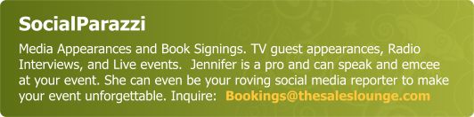 SocialParazzi - Media Appearances and Book Signings. TV guest appearances, Radio Interviews, and Live events.  Jennifer is a pro and can speak and emcee at your event. She can even be your roving social media reporter to make your event unforgettable. Inquire:  Bookings@thesaleslounge.com